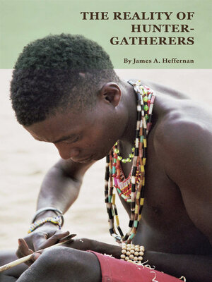 cover image of The Reality of Hunter-Gatherers